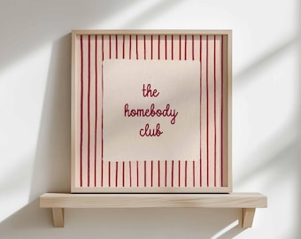 Digitale print van The Homebody Club, handgeschreven citaat, poster met rode strepen, trendy retrostijl, vierkante print, direct te downloaden.