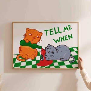 Tell me when horizontal wine print, funny cat poster, gift for cat lover, foodie wall art, colorful kitchen decor, aesthetic apartment ideas