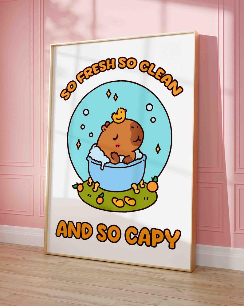 Capybara Wall Print, Cute Capybara Poster, so Clean and so Fresh ...
