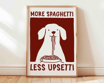 Dog eating spaghetti poster, more spaghetti less upsetti, hand drawn minimalist art, pasta foodie art print, unframed, shipped wall art