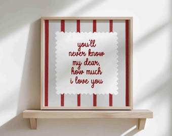 You'll never know my dear how much i love you print, red striped poster, retro style stamp decor, square, unframed, shipped wall art