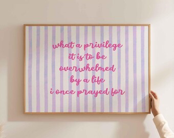 What a privilege it is digital print, inspirational life quote poster, gratitude saying, encouragement phrase, instant download