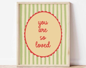 You are so loved print, nursery wall art, playroom decor, green striped poster, retro style red frame decor, unframed, shipped wall art