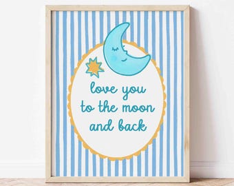 Love you to the moon and back print, nursery wall art, playroom decor, blue striped poster, retro style decor, unframed, shipped wall art