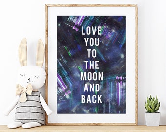 Love You To The Moon and Back Art Print, Kids Wall Positive Quote