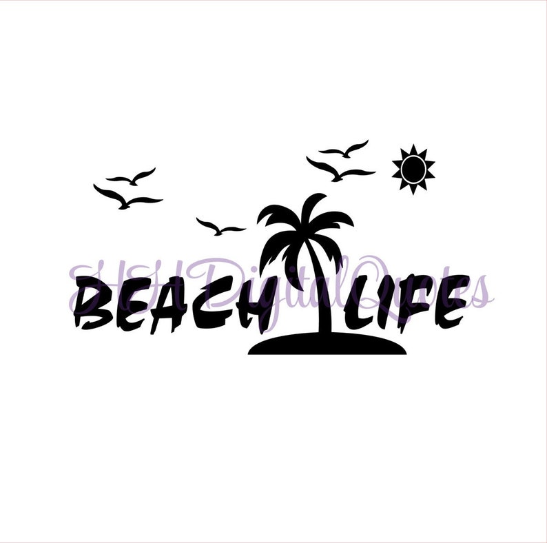 Beach Life Digital Download PNG SVG JPEG D X F Etsy