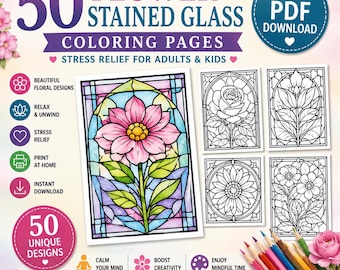 50 Flower Stained Glass Coloring Pages: Stress Relief for Adults & Kids (Digital Download)