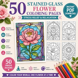 50 Stained Glass Flower Coloring Pages: Stress Relief (Digital Download)