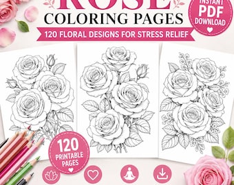 Rose Coloring Pages: 120 Floral Designs for Stress Relief (Digital Download)