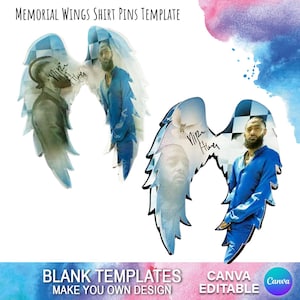 May include: Memorial wings shirt pins template featuring a photo of a person in a blue suit, with the text "Nip Hussle" and a signature. The wings are blue and white, with a checkered pattern. The text "Blank Templates" and "Canva Editable" are also present.