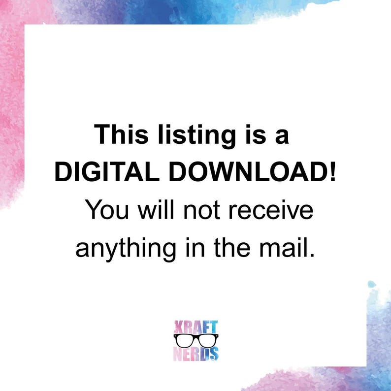 May include: White background with text: "This listing is a DIGITAL DOWNLOAD! You will not receive anything in the mail." The Kraft Nerds logo is at the bottom, with a watercolor background.