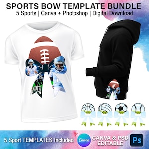 May include: White t-shirt and black hoodie featuring a football bow design with football players. The image includes text: "SPORTS BOW TEMPLATE BUNDLE" and "5 Sports | Canva + Photoshop | Digital Download". Additional sports bow templates are also shown.