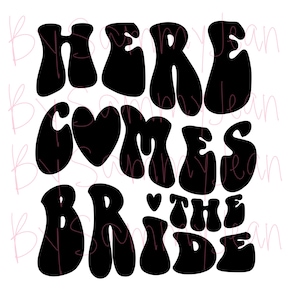 Hier komt de bruid SVG, PNG, transparant beeld voor Cricut, silhouet en snijmachines Bruiloft bruid Bruids Trendy Bachelorette