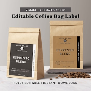 May include: Editable coffee bag label template with two sizes: 3 inches by 3.75 inches and 4 inches by 5 inches. The label features a brown paper bag with a black and white label that says "Your Brand" and "Espresso Blend". The label also includes notes, origins, and date information. The text on the label is fully editable.