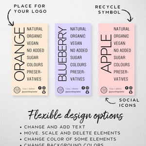 May include: Three label designs for natural, organic, vegan juice products. The labels are in orange, purple, and pink with the words "Orange", "Blueberry", and "Apple" written vertically in white. Each label includes the text "Natural", "Organic", "Vegan", "No Added Sugar", "Colours", "Preservatives", and "12oz | 350ml". The labels also include a place for a logo and social media icons.