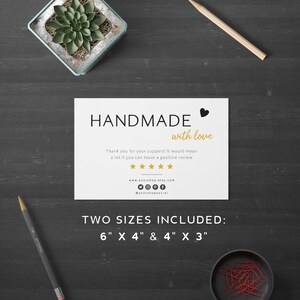 May include: A white card with the text "HANDMADE with love" in black and gold lettering. The card also includes a five-star rating, website address, social media handle, and the text "TWO SIZES INCLUDED: 6" X 4" & 4" X 3" ".