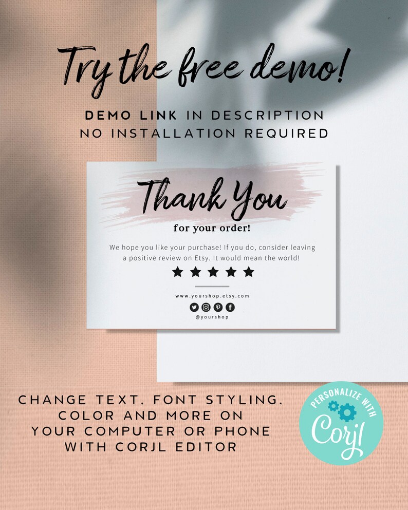 K&ouml;nnte beinhalten: Eine rosa und wei&szlig;e Dankeskarte mit einem Pinselstrich-Design. Die Karte sagt "Vielen Dank f&uuml;r Ihre Bestellung!" und enth&auml;lt eine F&uuml;nf-Sterne-Bewertung, eine Website-Adresse und Social-Media-Handles. Der Text "Probieren Sie die kostenlose Demo aus!" befindet sich oben im Bild. Der Text "DEMO-LINK IN DER BESCHREIBUNG KEINE INSTALLATION ERFORDERLICH" befindet sich unter der Dankeskarte. Der Text "TEXT &Auml;NDERN. SCHRIFTART GESTALTEN. FARBE UND MEHR AUF IHREM COMPUTER ODER TELEFON MIT DEM CORJL-EDITOR" befindet sich unten im Bild. Ein t&uuml;rkisfarbener Kreis mit dem Text "MIT CORJL PERSONIFIZIEREN" befindet sich in der unteren rechten Ecke des Bildes.