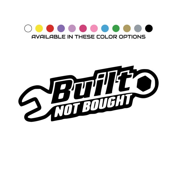 Built Not Bought Decal | Vehicle Window | Turbo | Sticker | Vinyl | Muscle | Car Enthusiast | Mechanic | Tuner | Racer