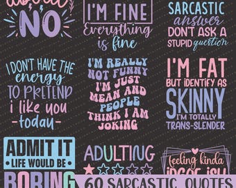 Sarcastic Quote Svg, Funny Quotes Svg, Funny Saying Svg, Sarcastic Svg Files, Coffee Mug Svg, Trendy Shirt Svg, Tote Bag Svg, Sayings Svg