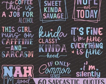 Sarcastic Quote Svg, Funny Quotes Svg, Funny Saying Svg, Sarcastic Svg Files, Coffee Mug Svg, Trendy Shirt Svg, Tote Bag Svg, Sayings Svg