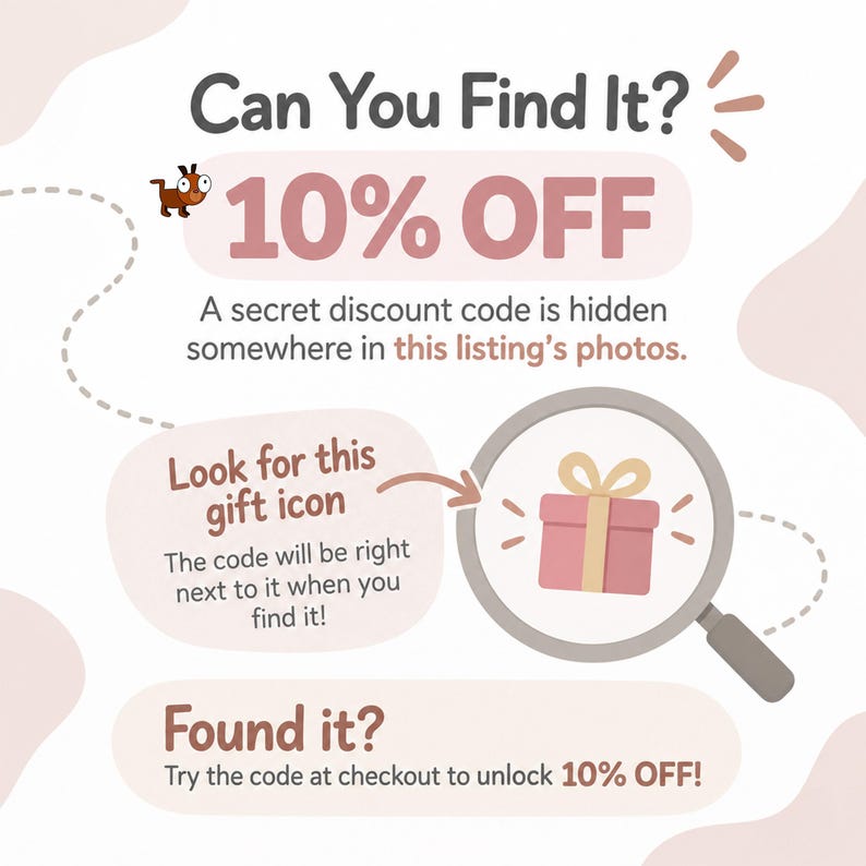 May include: A promotional graphic with a light pink background featuring the text Can You Find It? 10% OFF. It includes a small brown cartoon dog, a magnifying glass icon over a pink gift box, and instructions to find a hidden discount code.
