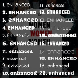 Pu&ograve; includere: Maglietta bianca con testo nero che recita "Enhanced Women" e i numeri da 1 a 20 con la parola "Enhanced" o "enhanced" accanto a ciascun numero.