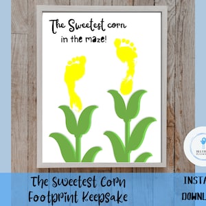The Sweetest Corn in the Maze, Autumn Fall Footprint Art Craft Keepsake Template, Baby, toddler, preschool, Printable Gift, INSTANT DOWNLOAD
