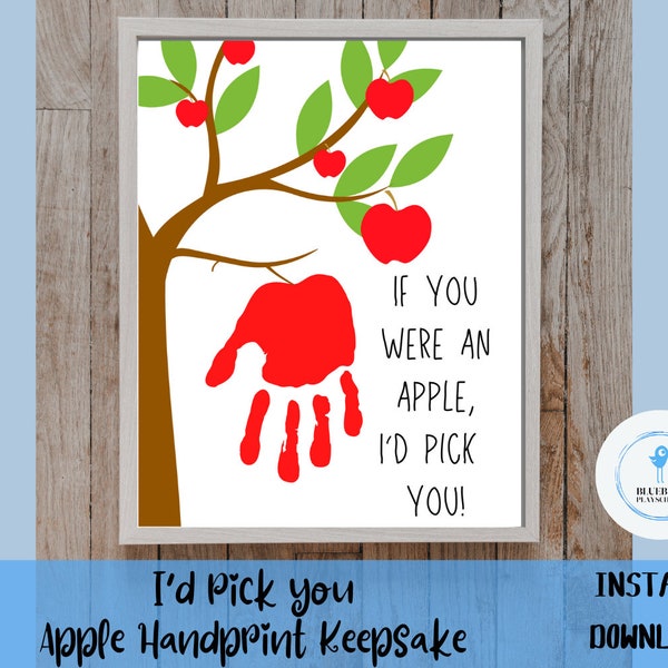 If you were an Apple, I'd Pick you, Fall Handprint Art Craft Keepsake Template, Baby, toddler, preschool, Printable Gift, INSTANT DOWNLOAD