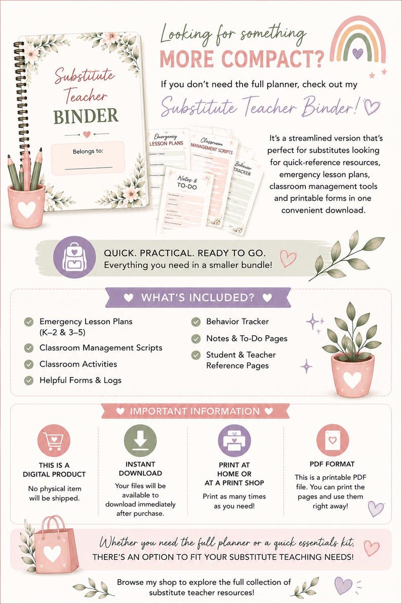 May include: A digital substitute teacher binder resource sheet featuring a spiral-bound cover, floral accents, and a rainbow graphic. The text includes 'Substitute Teacher BINDER', 'WHAT'S INCLUDED?', and 'IMPORTANT INFORMATION' with icons for instant download and printing.
