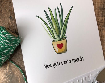 Funny Handmade Valentine's Day Card, Aloe you vera much, Aloe vera plant card, Plant lover card, Green Thumb, Pun Card Valentine