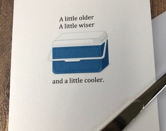 Funny Birthday card, Little Cooler Card, Minimalist Birthday Card for Friend, Cool Friend Card, Pun Birthday Card, Older and Wiser Birthday