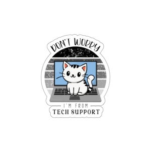 Tech Support Cat Die-Cut Stickers, Funny Cat Sticker, Kitty Decal, Laptop Sticker, Cute Pet Gift, Vinyl Sticker