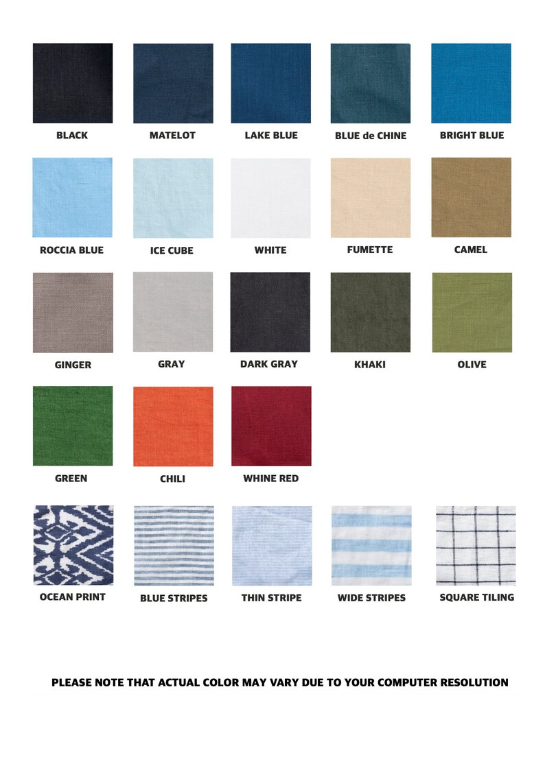May include: A color chart showing 20 different fabric swatches. The swatches are arranged in a grid of five rows and four columns. The swatches are labeled with the following names: Black, Matelot, Lake Blue, Blue de Chine, Bright Blue, Roccia Blue, Ice Cube, White, Fumete, Camel, Ginger, Gray, Dark Gray, Khaki, Olive, Green, Chili, Whine Red, Ocean Print, Blue Stripes, Thin Stripe, Wide Stripes, Square Tiling. The text "PLEASE NOTE THAT ACTUAL COLOR MAY VARY DUE TO YOUR COMPUTER RESOLUTION" is printed at the bottom of the chart.