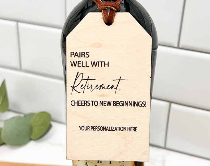 Retirement Gift Wine Gift Tag for Bottle Engraved Tag Pairs Well With