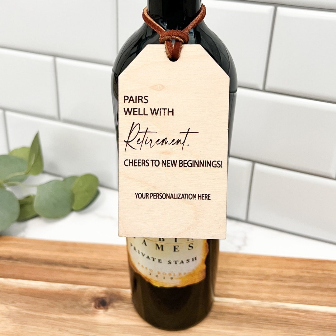 Retirement Gift Wine Gift Tag for Bottle Engraved Tag Pairs Well With