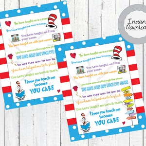 May include: Two printable cards with a Dr. Seuss theme. Each card has a blue border with white polka dots, red and white stripes, and a poem with illustrations. The text includes "You have taught me because YOU CARE."