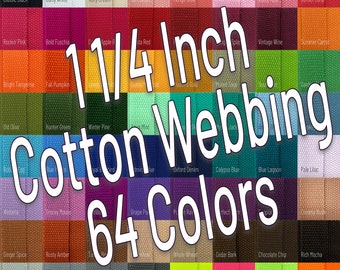 1 1/4 Inch Wide Cotton Webbing (32mm) Colored Webbing By The Yard