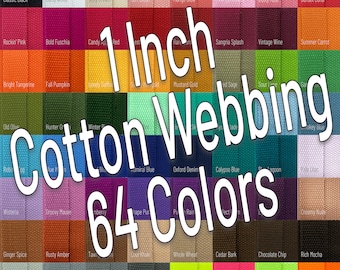 1 Inch Wide Cotton Webbing (25mm) Colored Webbing By The Yard