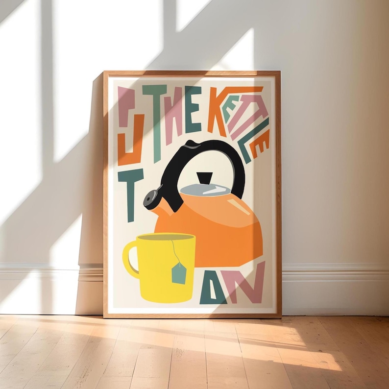 Put The Kettle On Art Print | Kitchen Wall Art | Retro Kitchen Decor | Tea Lover Gift | Colourful Typography Poster | New Home Gift UK image 1