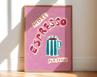 More Espresso Per Favore Art Print / Coffee Wall Art / Italy Espresso Poster / Espresso Art Print / Kitchen Decor / Coffee Decor