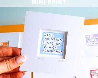 Custom Did I Mention...? Print, Hand Signed Drawn Mini Print, Personalised Print