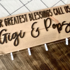Our Greatest Blessings Grandparent Sign;  Gift for Grandparents, Wooden Picture Display Sign; Photo Clip Frame