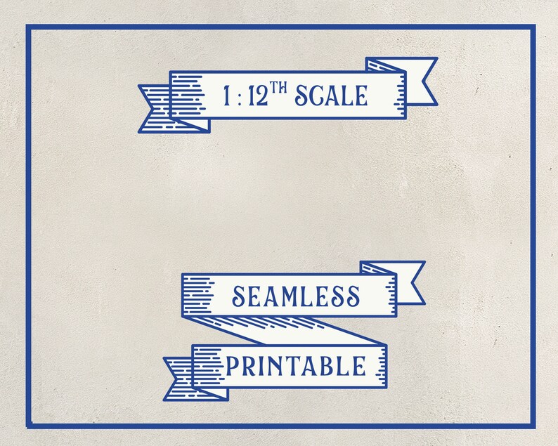 May include: Cream-colored background with a blue border and three blue banners. The top banner reads "1:12th SCALE". The middle banner says "SEAMLESS". The bottom banner says "PRINTABLE".