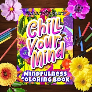 Chill Your Mind: Mindfulness Coloring Book, 50 Large Prints, Printable Pages for Stress Relief & Relaxation, Download PDF, Digital file