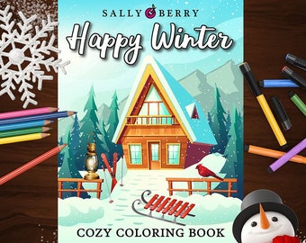 Può includere: Una copertina di un libro da colorare con una scena invernale. La copertina presenta una baita nella neve con un cardinale rosso appollaiato su una recinzione. Il testo sulla copertina recita "Sally Berry Happy Winter Cozy Coloring Book".