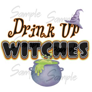 Drink up Witches- Digital Design for Sublimation