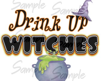 Drink up Witches - Design digitale per la sublimazione