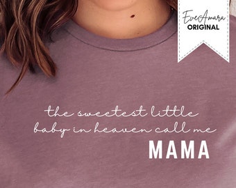 Sweetest Little Baby Heaven calls me Mama, baby infant loss shirt, First Mother's Day of an angel, Miscarriage Gift From Friend, angel mama