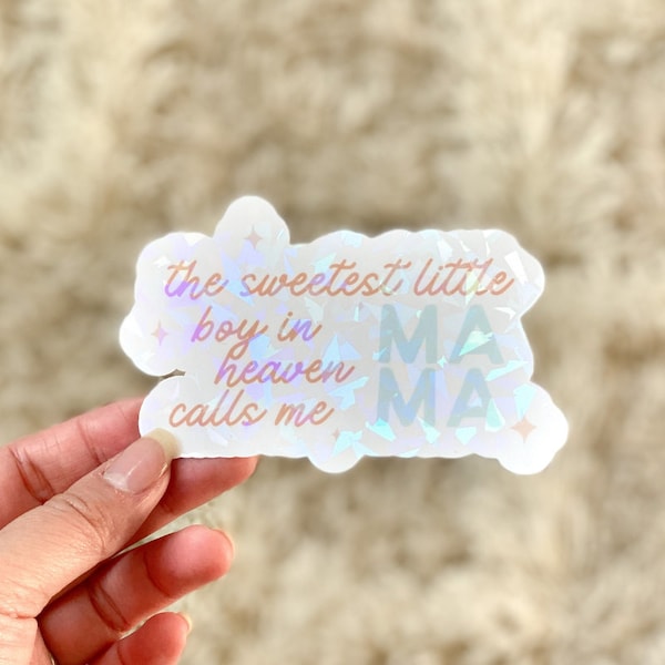 The Sweetest Little boy in Heaven Calls me Mama, miscarriage, infant child loss sticker, pregnancy loss sticker, loss of baby vinyl sticker