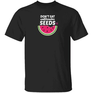 Dont Eat Watermelon Seeds Garden Mens T Shirt | Perfect For Melon Lover
